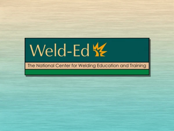 Weld-Ed Accomplishments 2007-2008