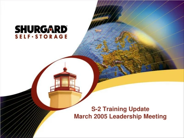 S-2 Training Update March 2005 Leadership Meeting