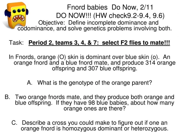 Fnord babies  Do Now, 2/11  DO NOW!!! (HW check9.2-9.4, 9.6)