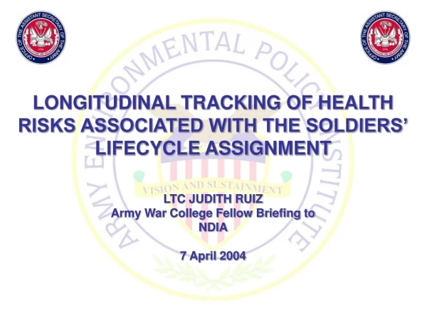 LONGITUDINAL TRACKING OF HEALTH RISKS ASSOCIATED WITH THE SOLDIERS’ LIFECYCLE ASSIGNMENT
