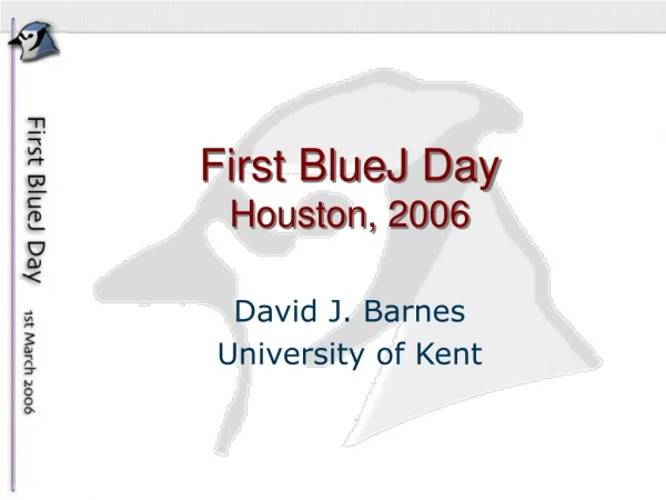First BlueJ Day Houston, 2006