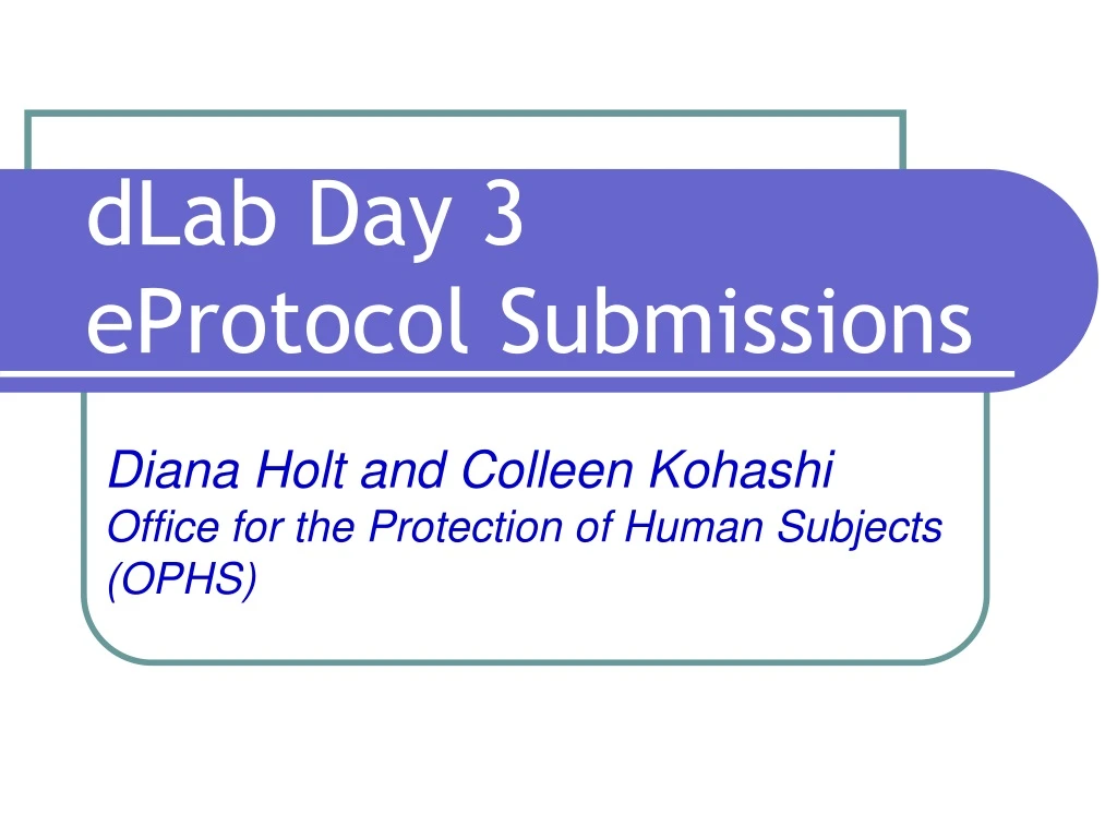 dlab day 3 eprotocol submissions