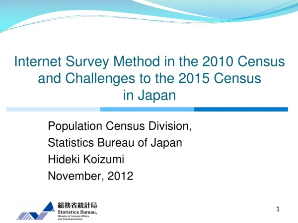 Internet Survey Method in the 2010 Census and Challenges to the 2015 Census in Japan