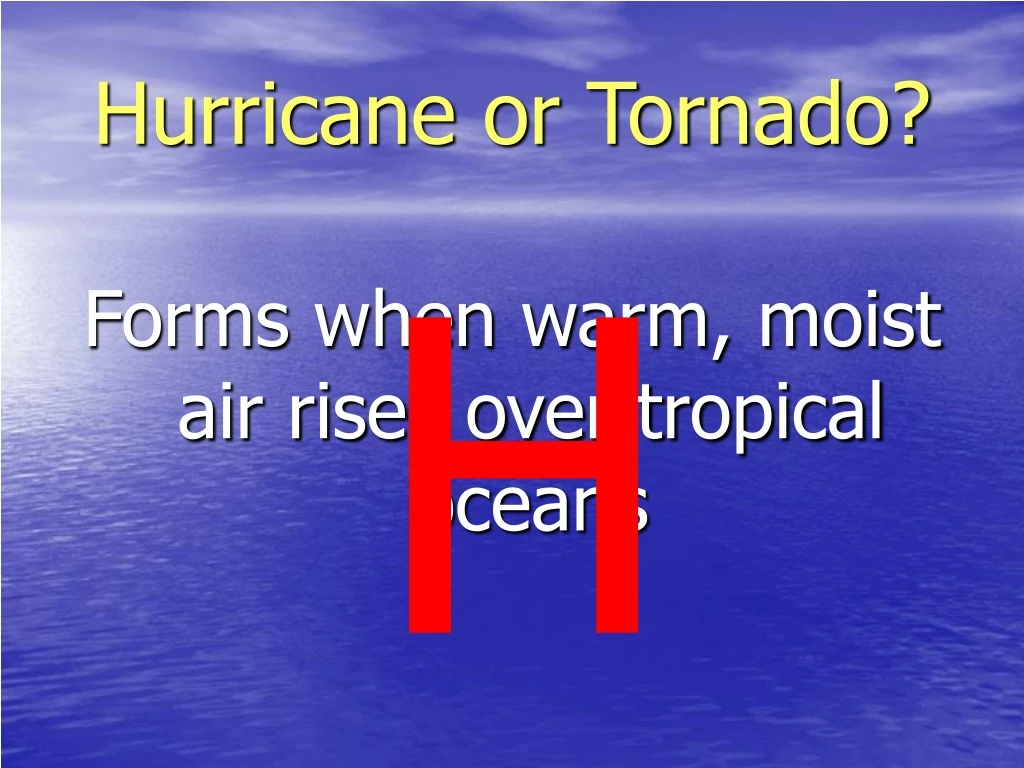 hurricane or tornado