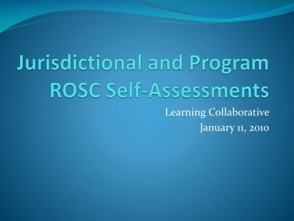 Jurisdictional and Program ROSC Self-Assessments