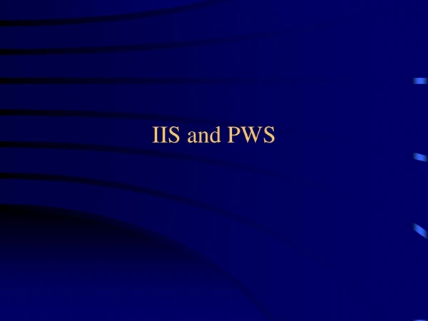 IIS and PWS