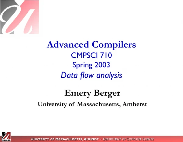 Advanced Compilers CMPSCI 710 Spring 2003 Data flow analysis