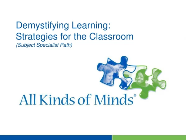 Demystifying Learning:  Strategies for the Classroom  (Subject Specialist Path)