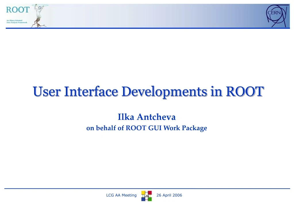 user interface developments in root