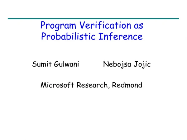 Program Verification as  Probabilistic Inference