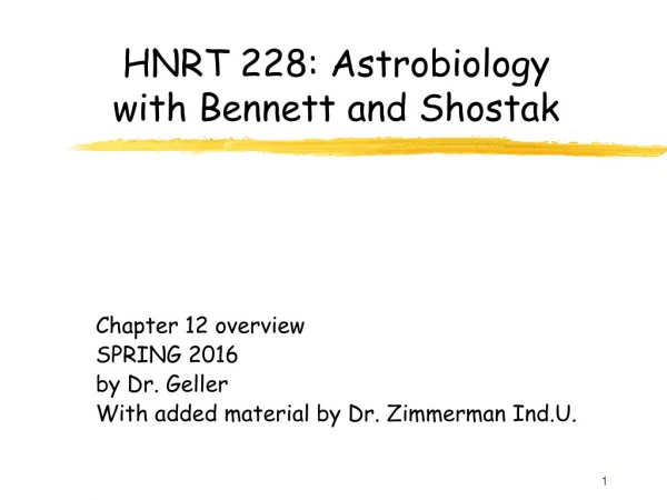 HNRT 228: Astrobiology with Bennett and Shostak