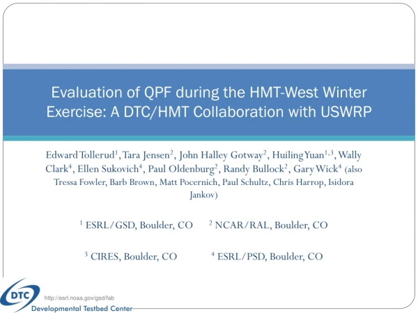 Evaluation of QPF during the HMT-West Winter Exercise: A DTC/HMT Collaboration with USWRP