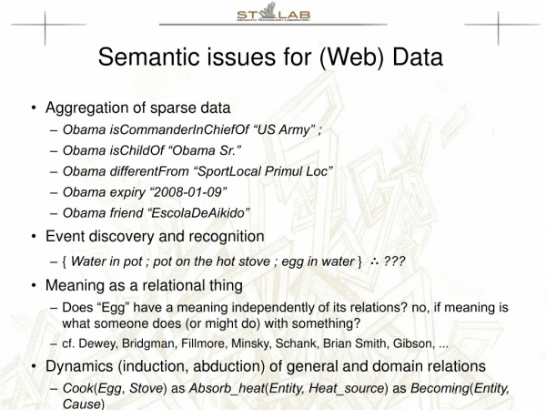 Semantic issues for (Web) Data
