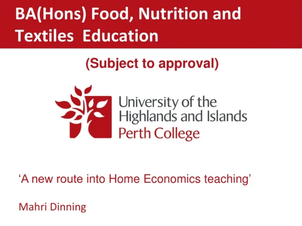 BA(Hons) Food, Nutrition and Textiles  Education