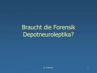 Braucht die Forensik Depotneuroleptika - slide 1