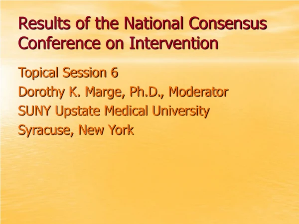 Results of the National Consensus Conference on Intervention