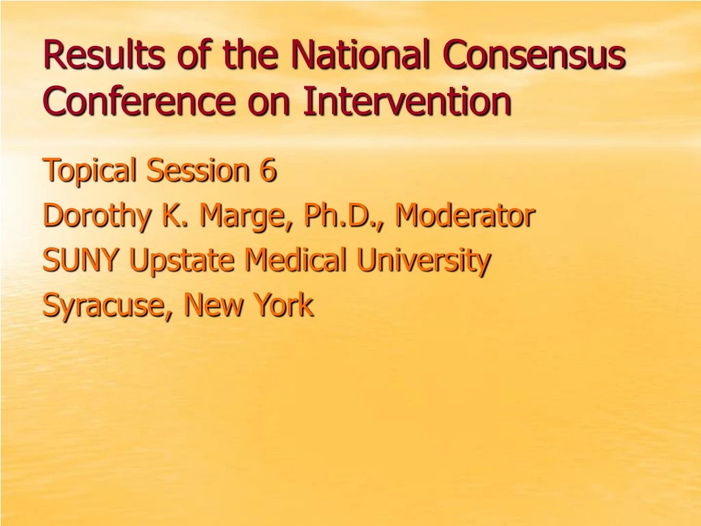 results of the national consensus conference on intervention