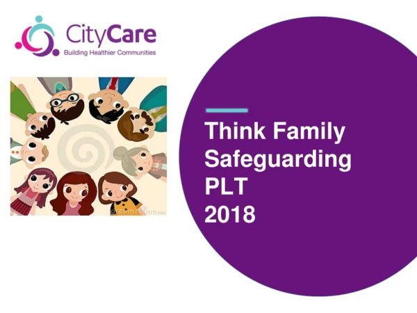 Think Family Safeguarding  PLT 2018