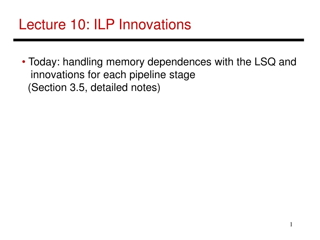 lecture 10 ilp innovations
