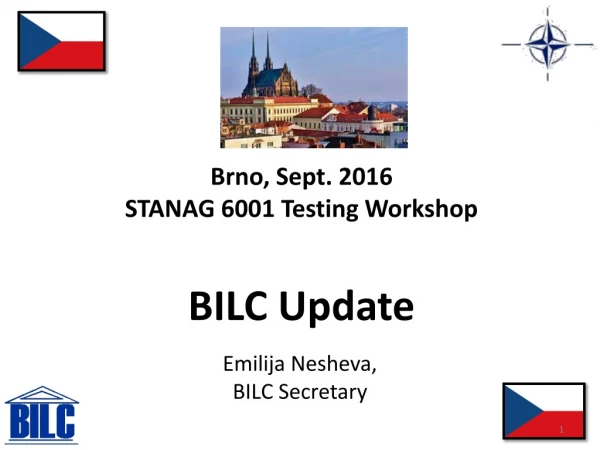 Brno, Sept. 2016 STANAG 6001 Testing Workshop    BILC Update