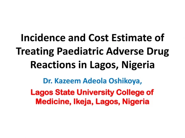 Incidence and Cost Estimate of Treating Paediatric Adverse Drug Reactions in Lagos, Nigeria