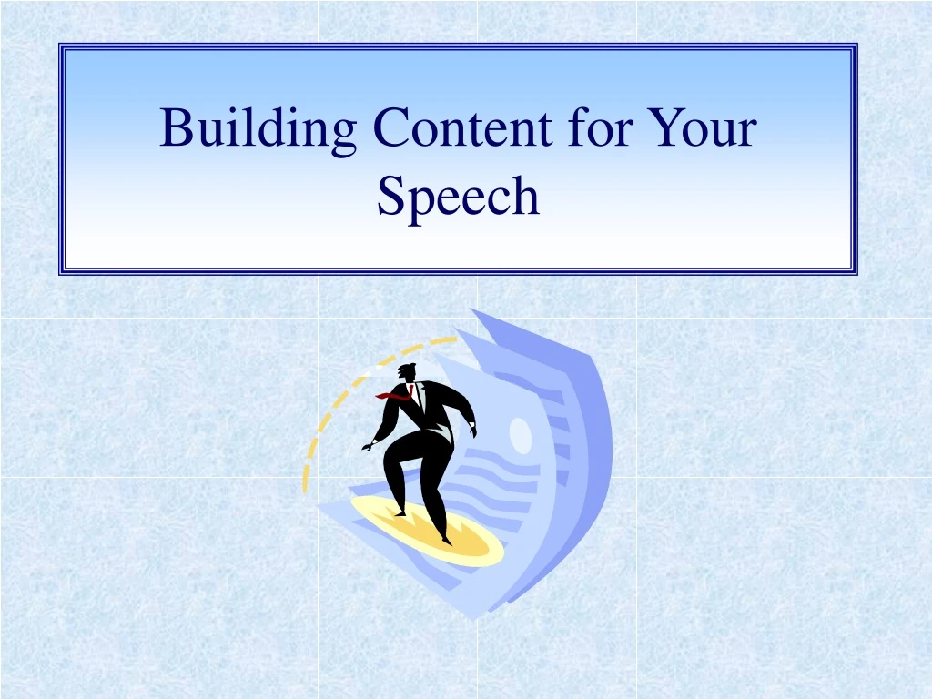 building content for your speech