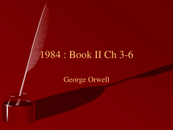 1984 : Book II Ch 3-6