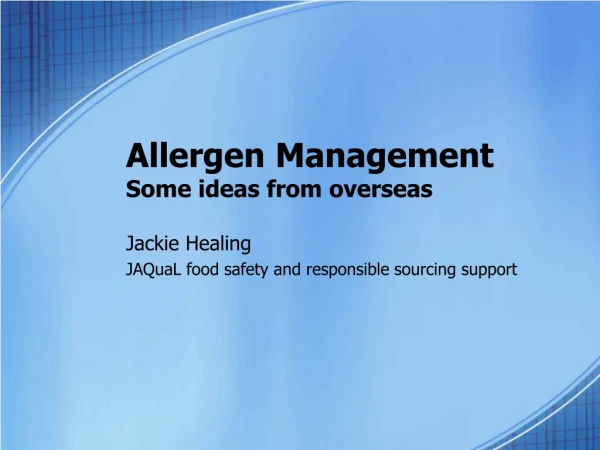 Allergen  M anagement  S ome ideas from overseas
