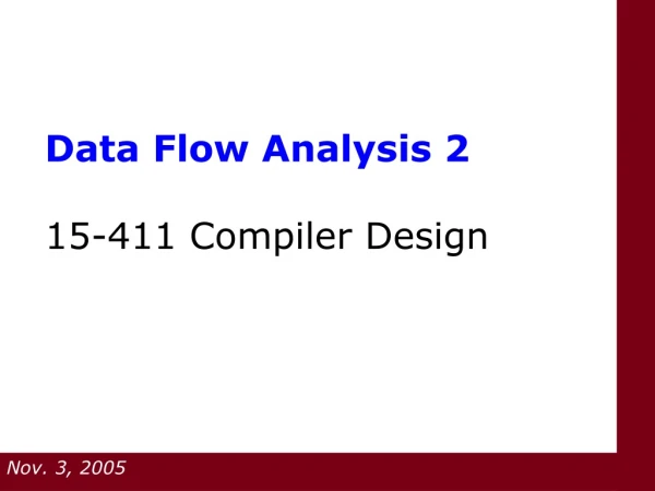 Data Flow Analysis 2 15-411 Compiler Design