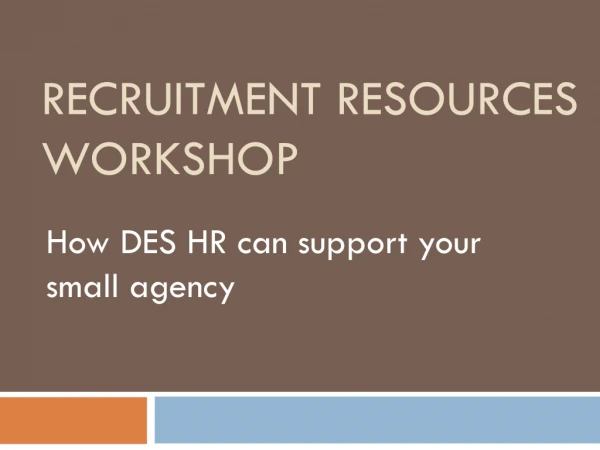 Recruitment Resources Workshop