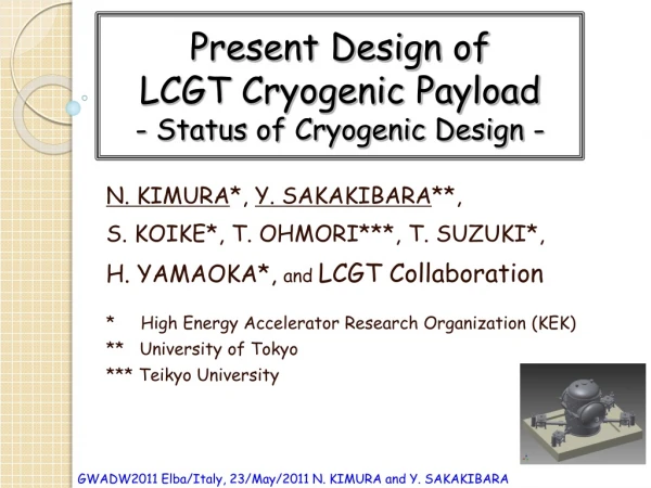 Present Design of  LCGT Cryogenic Payload - Status of Cryogenic Design -