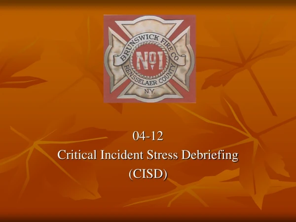 04-12 Critical Incident Stress Debriefing (CISD)