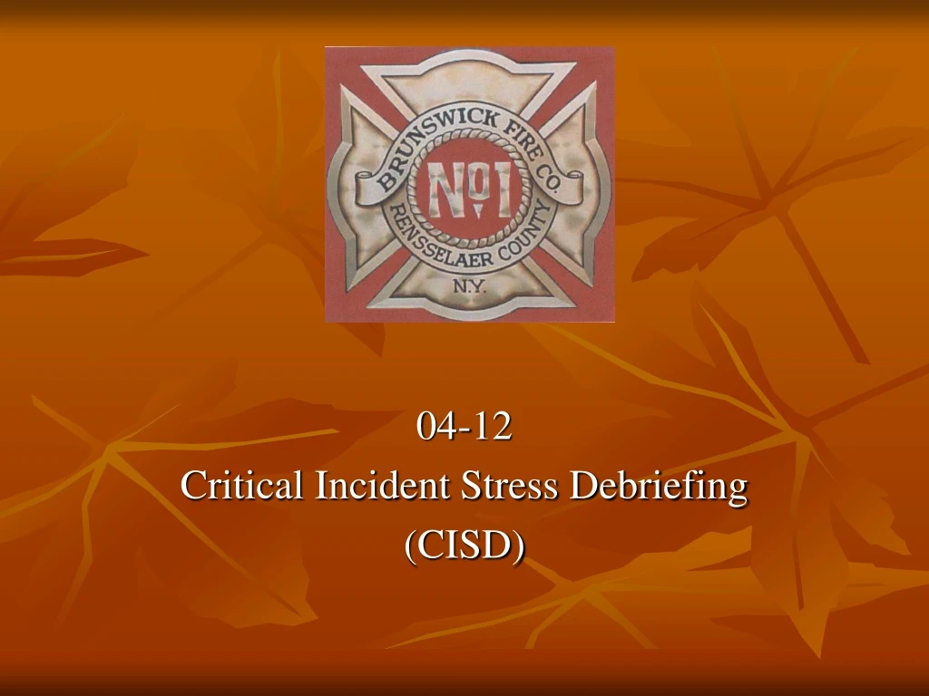 04 12 critical incident stress debriefing cisd