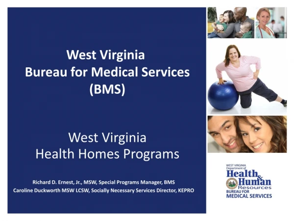 West Virginia  Bureau for Medical Services  (BMS)