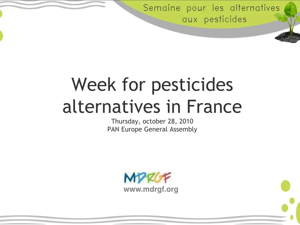 week for pesticides alternatives in france thursday october 28 2010 pan europe general assembly