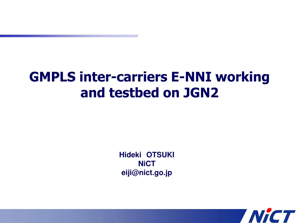 gmpls inter carriers e nni working and testbed on jgn2
