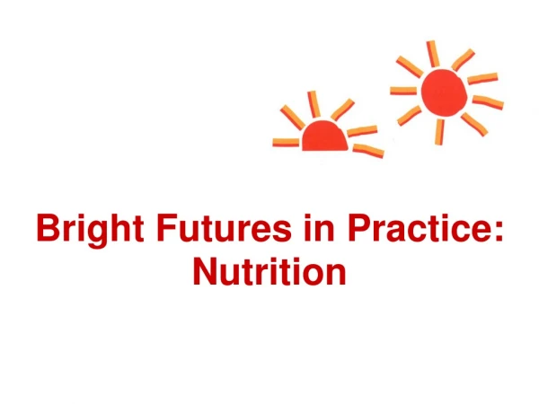 Bright Futures in Practice: Nutrition