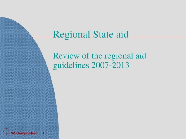 Regional State aid  Review of the regional aid guidelines 2007-2013