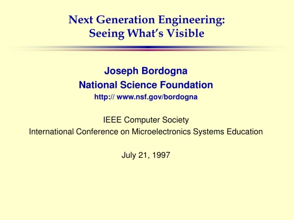 Next Generation Engineering: Seeing What’s Visible