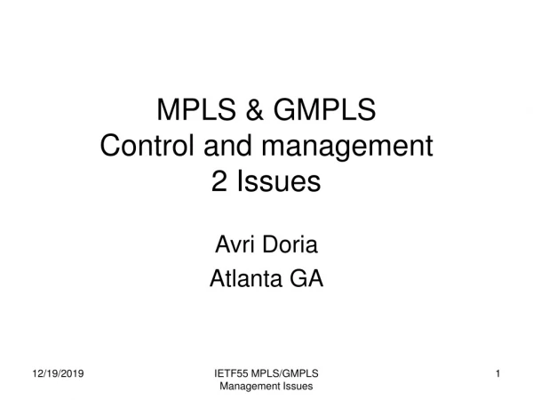 MPLS &amp; GMPLS  Control and management 2 Issues