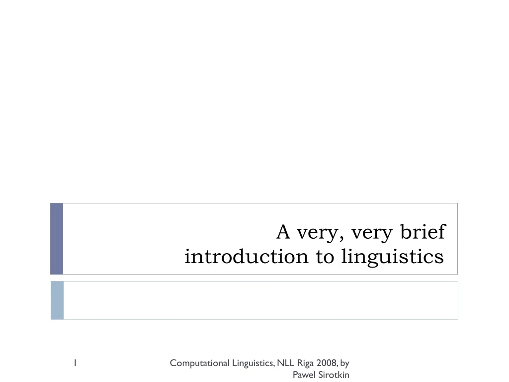 a very very brief introduction to linguistics