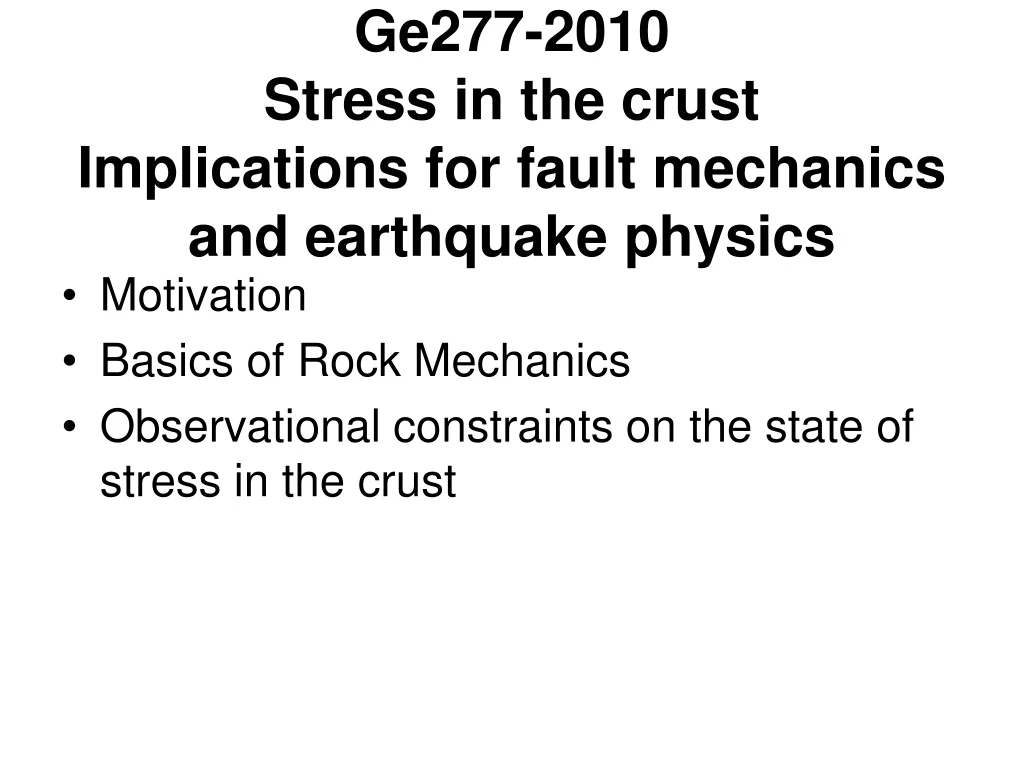 ge277 2010 stress in the crust implications for fault mechanics and earthquake physics