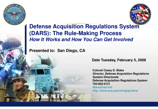 Colonel Casey D. Blake Director, Defense Acquisition Regulations System Directorate