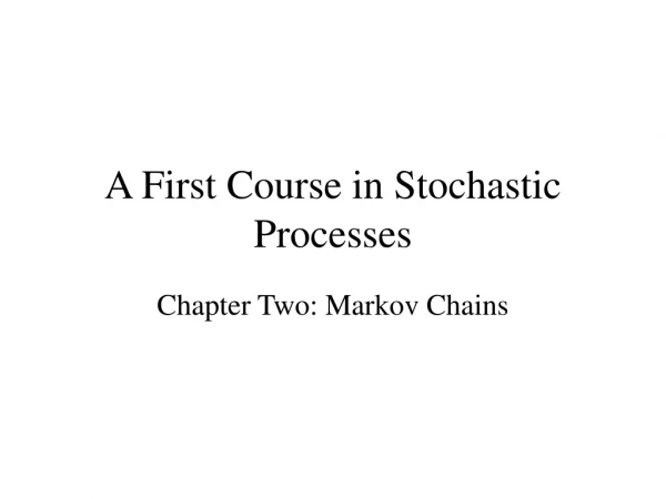 A First Course in Stochastic Processes