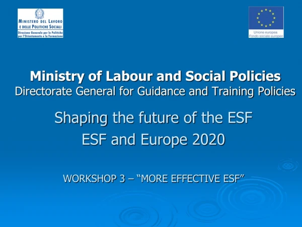 Ministry of Labour and Social Policies Directorate General for Guidance and Training Policies