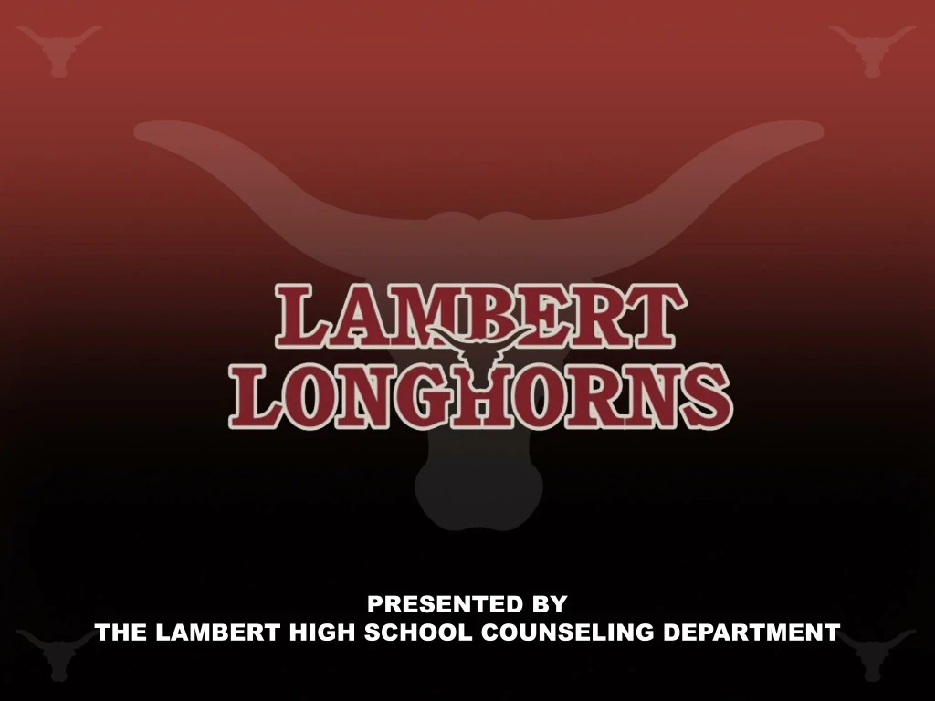 presented by the lambert high school counseling