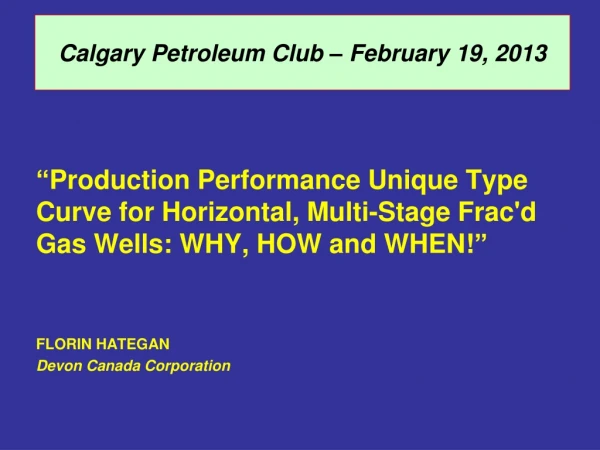 Calgary Petroleum Club – February 19, 2013