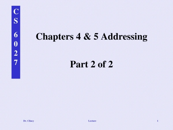 Chapters 4 &amp; 5 Addressing Part 2 of 2