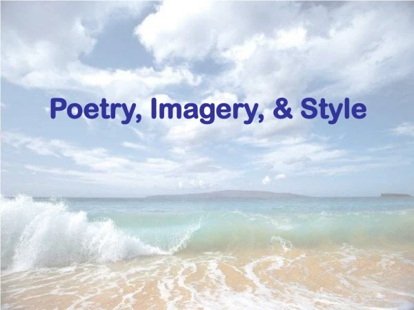Poetry, Imagery, &amp; Style