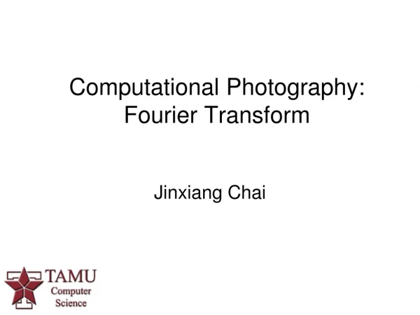 Computational Photography: Fourier Transform